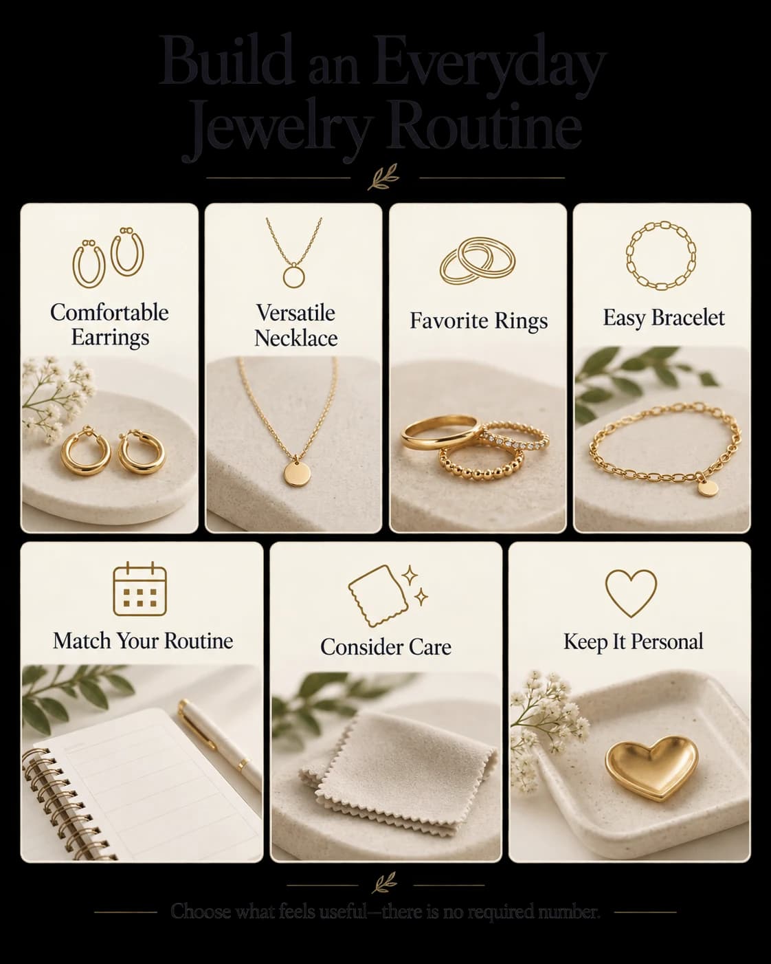 Seven considerations for building a personal everyday jewelry routine without prescribing a required number of pieces.